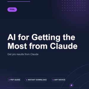 AI for Getting the Most from Claude