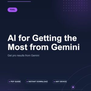 AI for Getting the Most from Gemini