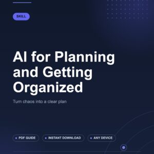 AI for Planning and Getting Organized