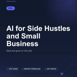 AI for Side Hustles and Small Business