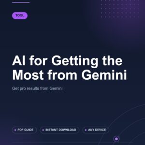 AI for Getting the Most from Gemini